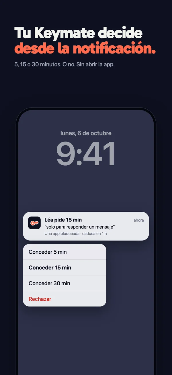 Tu Keymate responde desde la notificación: 5, 15 o 30 minutos. O no.